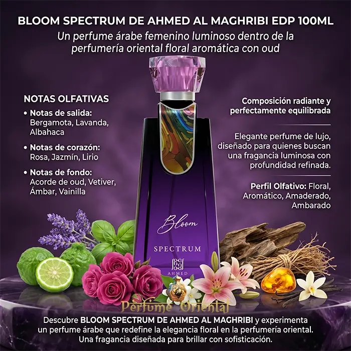 bloom spectrum ahmed al maghribi perfume arabe notas bergamota lavanda albahaca rosa jazmin lirio oud vetiver ambar vainilla